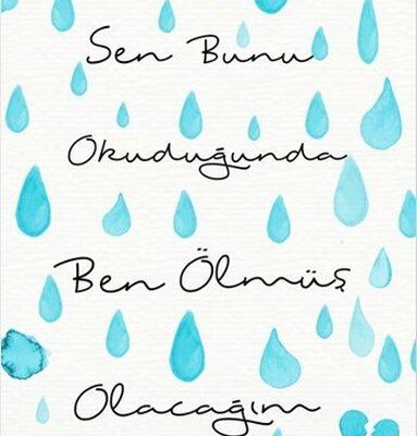 Sen Bunu Okuduğunda Ben Ölmüş Olacağım