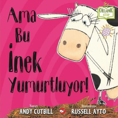 Ama Bu İnek Yumurtluyor!