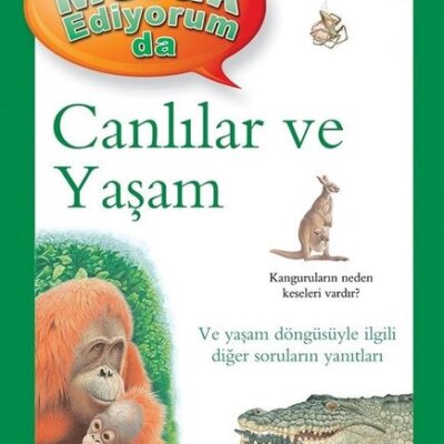 Canlılar ve Yaşam – Merak Ediyorum da