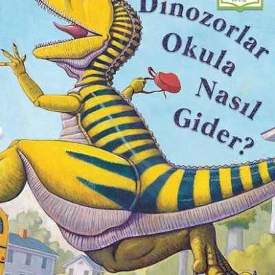 Dinozorlar Okula Nasıl Gider?