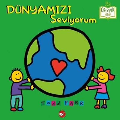 Dünyamızı Seviyorum – Organik Kitap