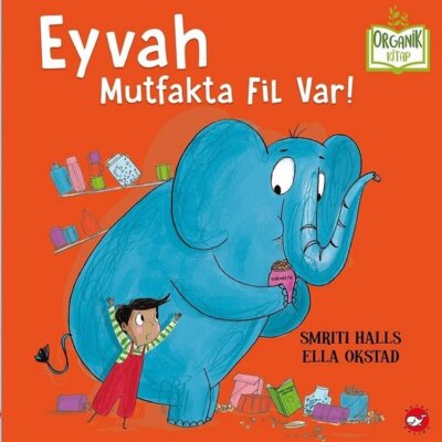 Eyvah Mutfakta Fil Var! – Organik Kitap