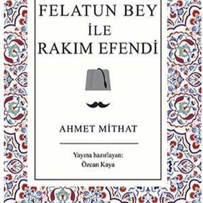 Felatun Bey ile Rakım Efendi – Bez Ciltli
