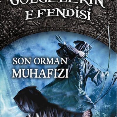 Gölgelerin Efendisi 12 – Son Orman Muhafızı