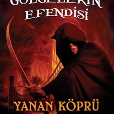 Gölgelerin Efendisi 2 – Yanan Köprü