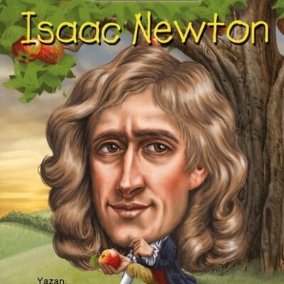 Kim Kimdi? Serisi – Isaac Newton