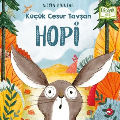 Küçük Cesur Tavşan Hopi – Organik Kitap