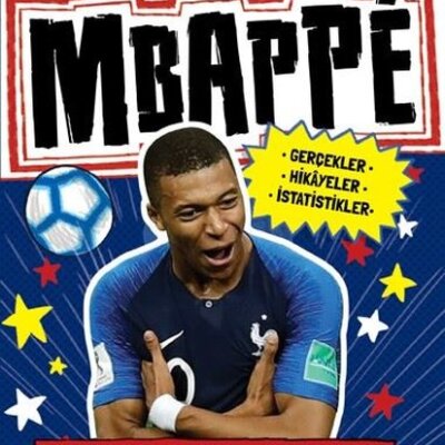 Mbappe – Futbolun Süper Yıldızları
