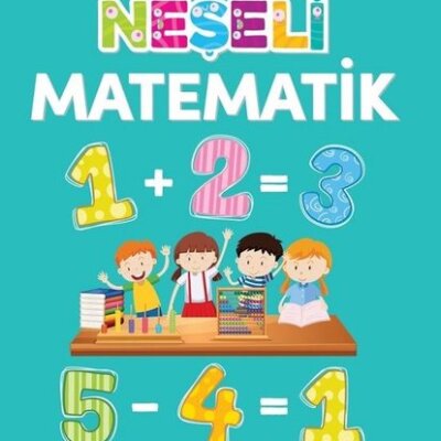 Neşeli Matematik – Eğitici Öğretici