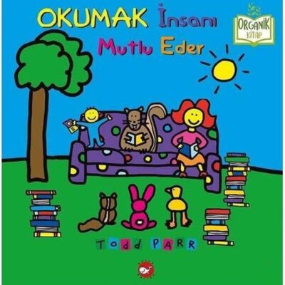 Okumak İnsanı Mutlu Eder – Organik Kitap