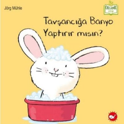 Tavşancığa Banyo Yaptırır mısın? – Organik Kitap