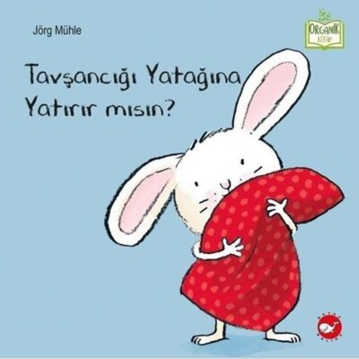 Tavşancığı Yatağına Yatırır mısın? – Organik Kitap