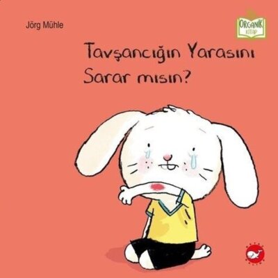 Tavşancığın Yarasını Sarar mısın? – Organik Kitap