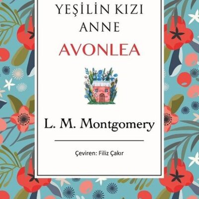 Yeşilin Kızı Anne Avonlea – Mavi – Bez Ciltli