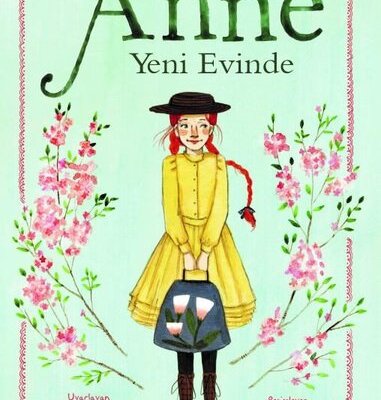 Yeşilin Kızı Anne Yeni Evinde