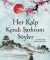 Her Kalp Kendi Şarkısını Söyler