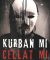 Kurban mı Cellat mı